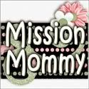Mission Mommy
