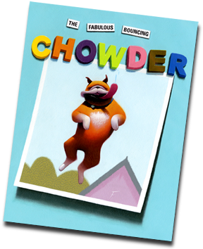 The Fabulous Bouncing Chowder