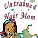 Untrained Hair Mom