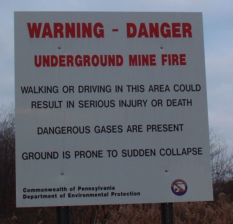Centralia, PA, A local sign warning of the underground fire. The sign no longer stands.