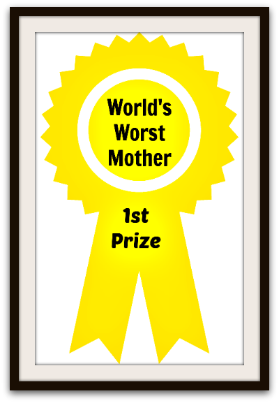 World's Worst Mother photo worlds-worst-mother-award_zpsab0ay8tt.png