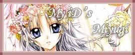  My iD `s Miyugi . 