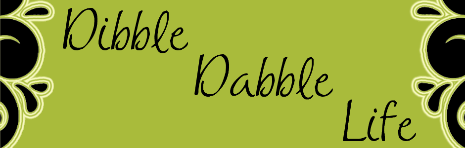 Dibble Dabble Life
