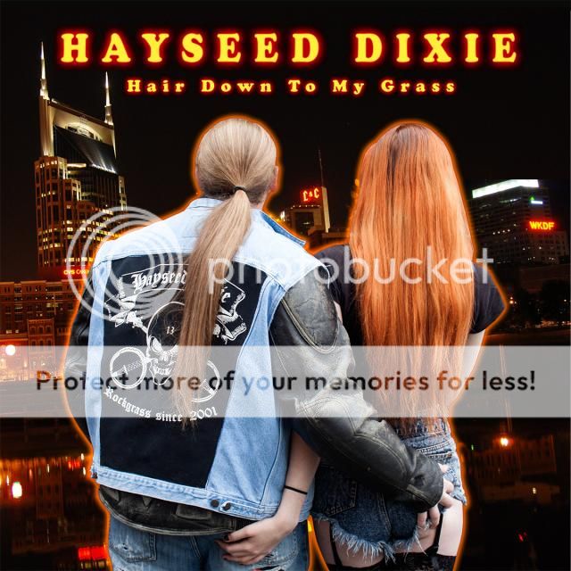 Hayseed Dixie - Hair Down To My Grass 